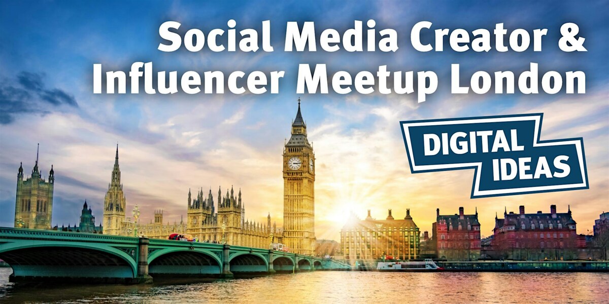 Social Media Creator & Influencer Meetup London #1