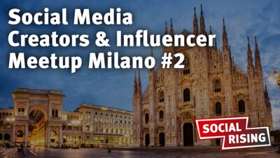 Social Media Creators & Influencer Meetup Milano #2