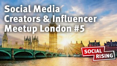 Social Media Creators & Influencer Meetup London #5